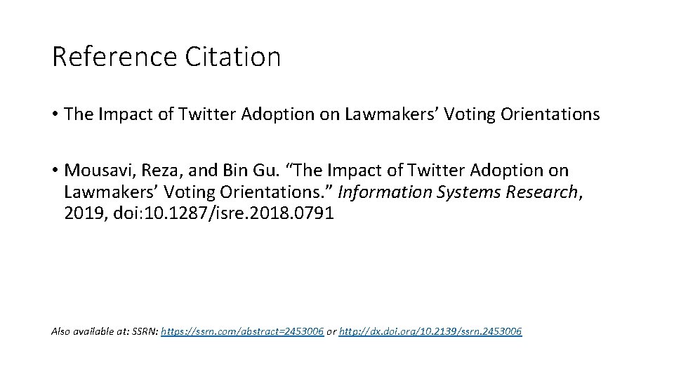 Reference Citation • The Impact of Twitter Adoption on Lawmakers’ Voting Orientations • Mousavi,