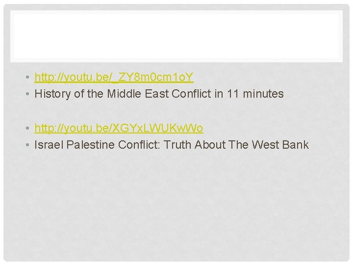  • http: //youtu. be/_ZY 8 m 0 cm 1 o. Y • History