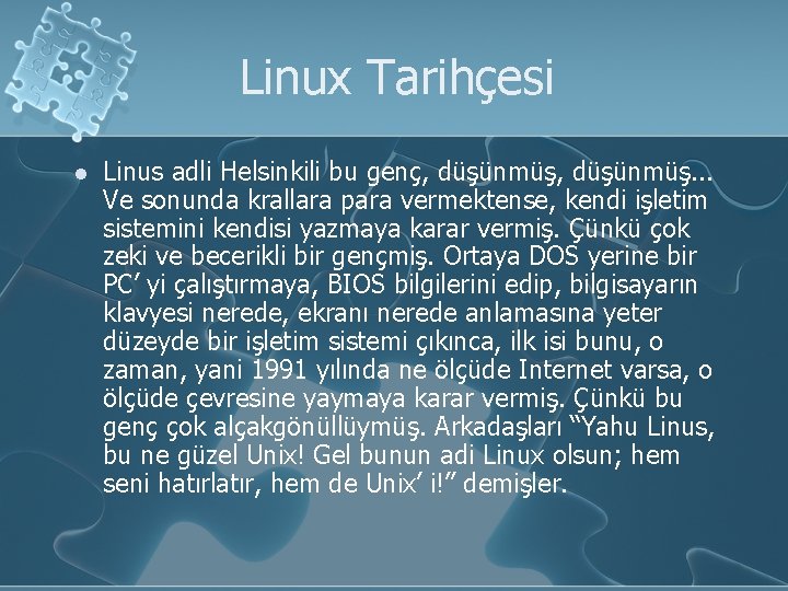 Linux Tarihçesi l Linus adli Helsinkili bu genç, düşünmüş. . . Ve sonunda krallara
