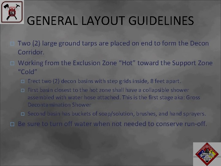 GENERAL LAYOUT GUIDELINES � � Two (2) large ground tarps are placed on end