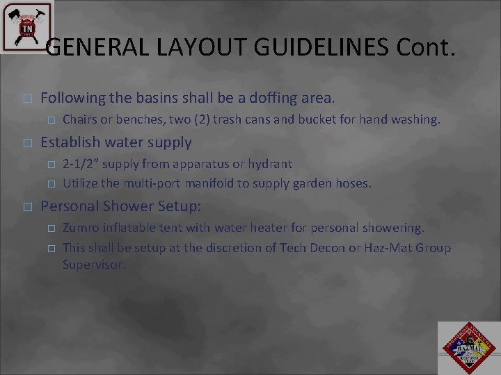 GENERAL LAYOUT GUIDELINES Cont. � Following the basins shall be a doffing area. �