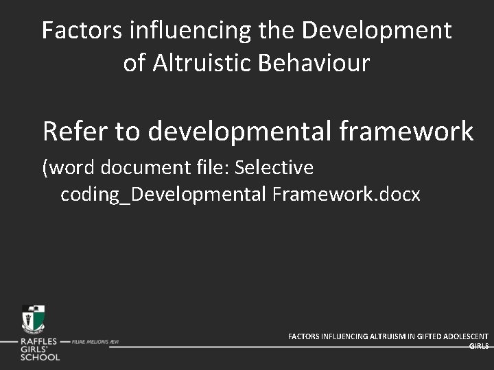 Factors influencing the Development of Altruistic Behaviour Refer to developmental framework (word document file: