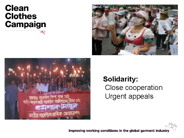 Solidarity: Close cooperation Urgent appeals 