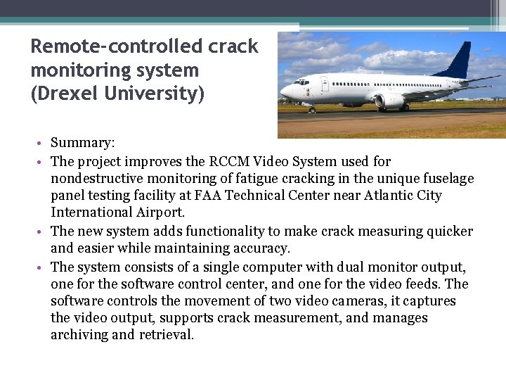 Remote-controlled crack monitoring system (Drexel University) • Summary: • The project improves the RCCM