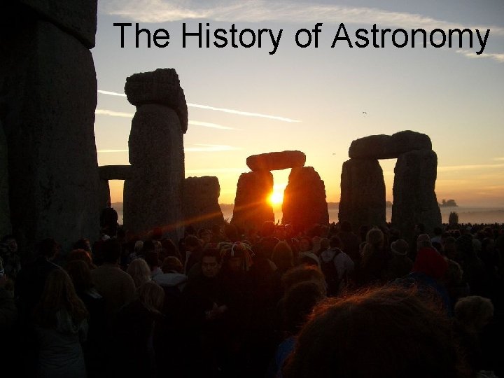 The History of Astronomy 