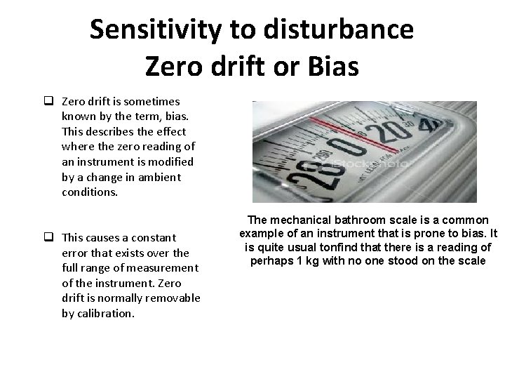 Sensitivity to disturbance Zero drift or Bias q Zero drift is sometimes known by