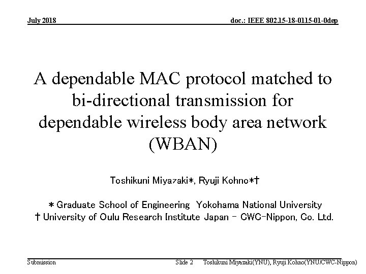 July 2018 doc. : IEEE 802. 15 -18 -0115 -01 -0 dep A dependable