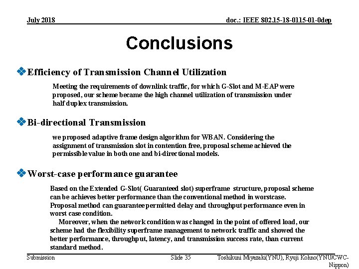 July 2018 doc. : IEEE 802. 15 -18 -0115 -01 -0 dep Conclusions ❖