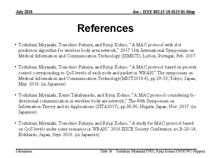 July 2018 doc. : IEEE 802. 15 -18 -0115 -01 -0 dep References •