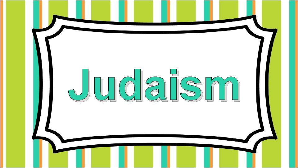 Judaism 