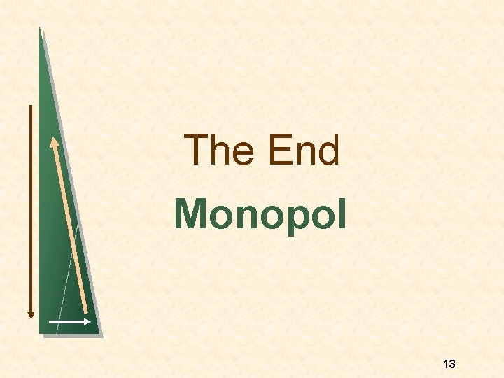 The End Monopol 13 