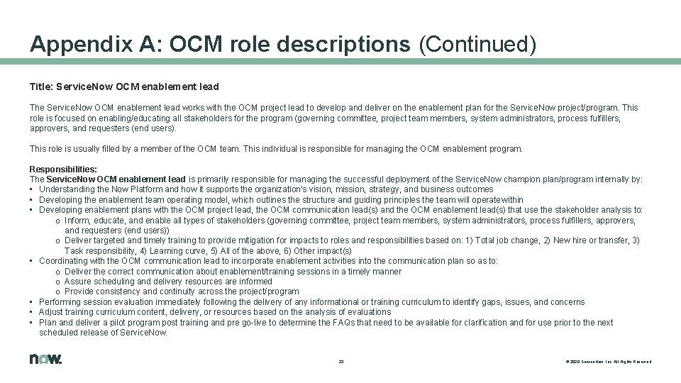 Appendix A: OCM role descriptions (Continued) Title: Service. Now OCM enablement lead The Service.