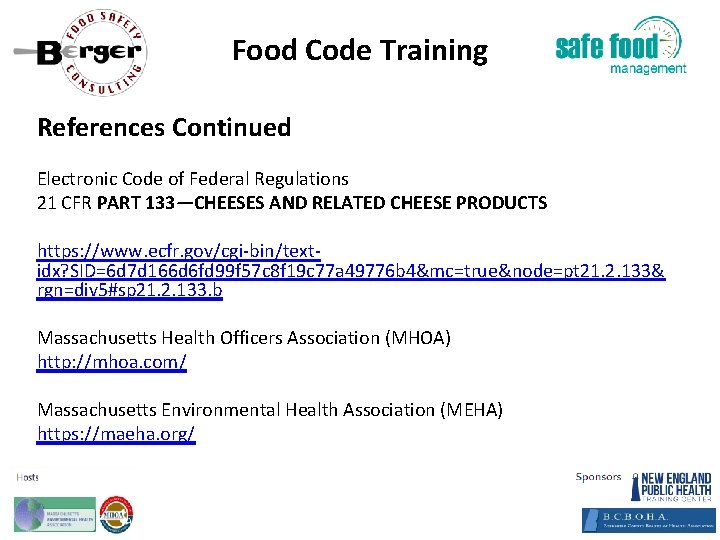 Food Code Training References Continued Electronic Code of Federal Regulations 21 CFR PART 133—CHEESES