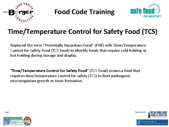 Food Code Training Time/Temperature Control for Safety Food (TCS) Replaced the term “Potentially Hazardous