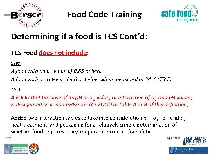 Food Code Training Determining if a food is TCS Cont’d: TCS Food does not