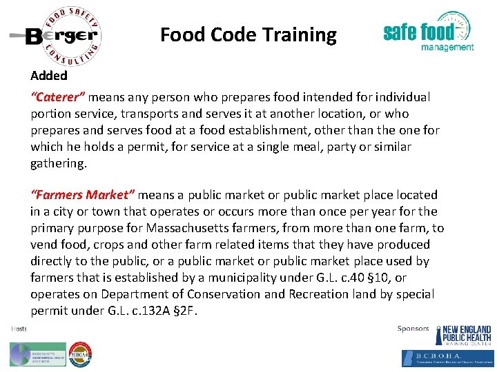 Food Code Training Added “Caterer” means any person who prepares food intended for individual