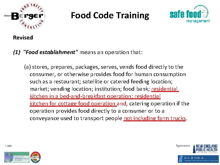 Food Code Training Revised (1) "Food establishment" means an operation that: (a) stores, prepares,