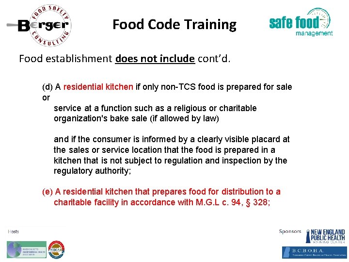 Food Code Training Food establishment does not include cont’d. (d) A residential kitchen if