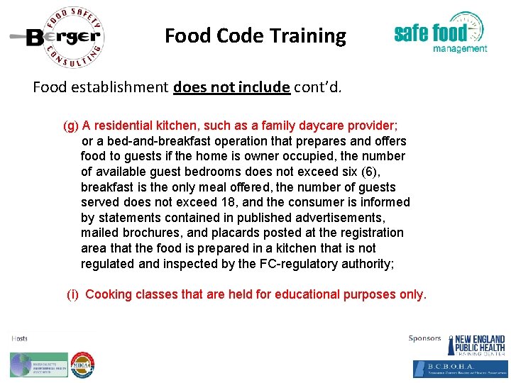 Food Code Training Food establishment does not include cont’d. (g) A residential kitchen, such
