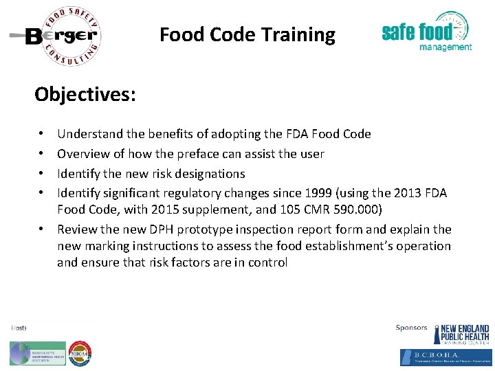 Food Code Training Objectives: Understand the benefits of adopting the FDA Food Code Overview