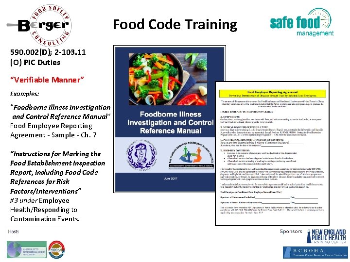Food Code Training 590. 002(D); 2‐ 103. 11 (O) PIC Duties “Verifiable Manner” Examples: