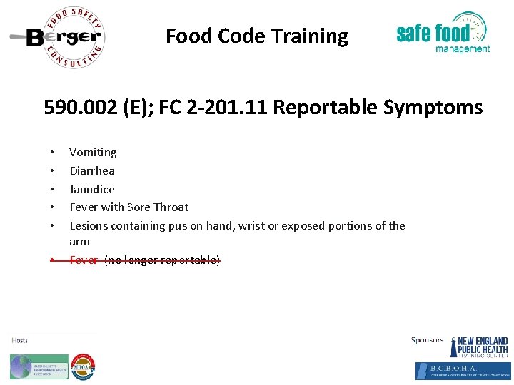 Food Code Training 590. 002 (E); FC 2‐ 201. 11 Reportable Symptoms • •