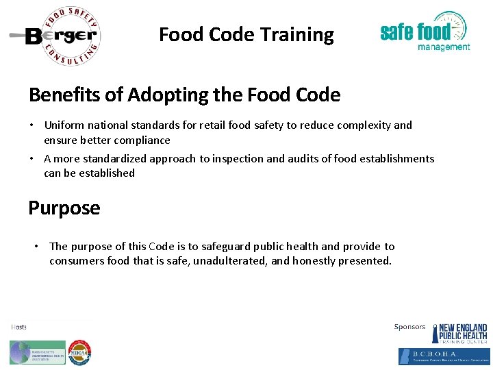 Food Code Training Benefits of Adopting the Food Code • Uniform national standards for