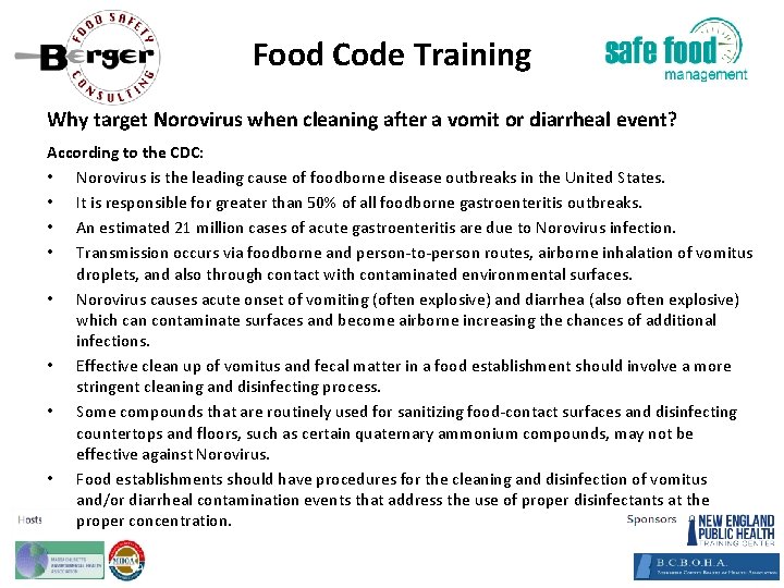 Food Code Training Why target Norovirus when cleaning after a vomit or diarrheal event?