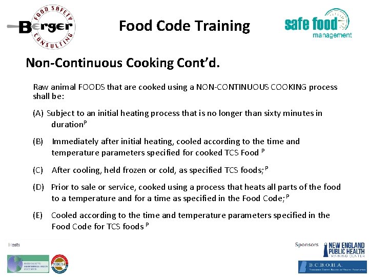 Food Code Training Non‐Continuous Cooking Cont’d. Raw animal FOODS that are cooked using a