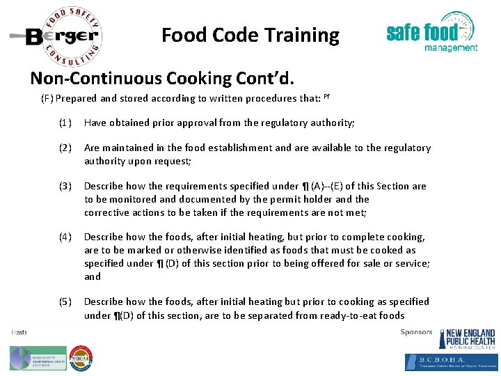 Food Code Training Non‐Continuous Cooking Cont’d. (F) Prepared and stored according to written procedures