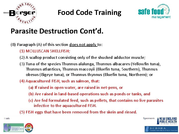 Food Code Training Parasite Destruction Cont’d. (B) Paragraph (A) of this section does not