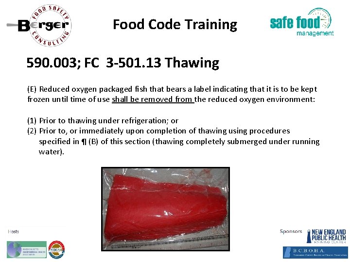 Food Code Training 590. 003; FC 3‐ 501. 13 Thawing (E) Reduced oxygen packaged