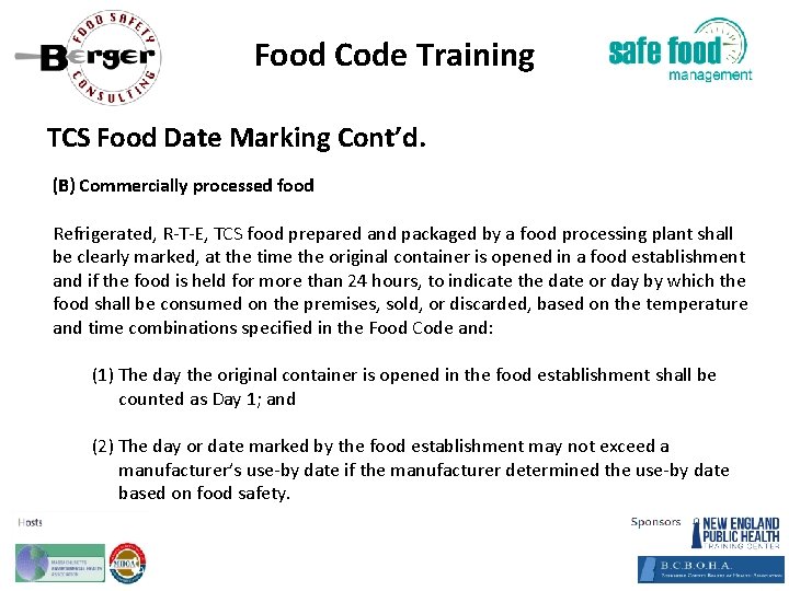 Food Code Training TCS Food Date Marking Cont’d. (B) Commercially processed food Refrigerated, R