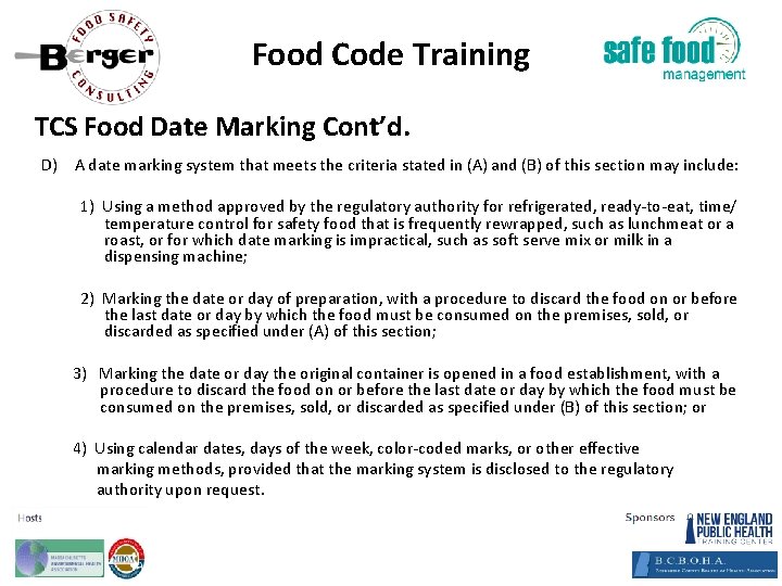 Food Code Training TCS Food Date Marking Cont’d. D) A date marking system that