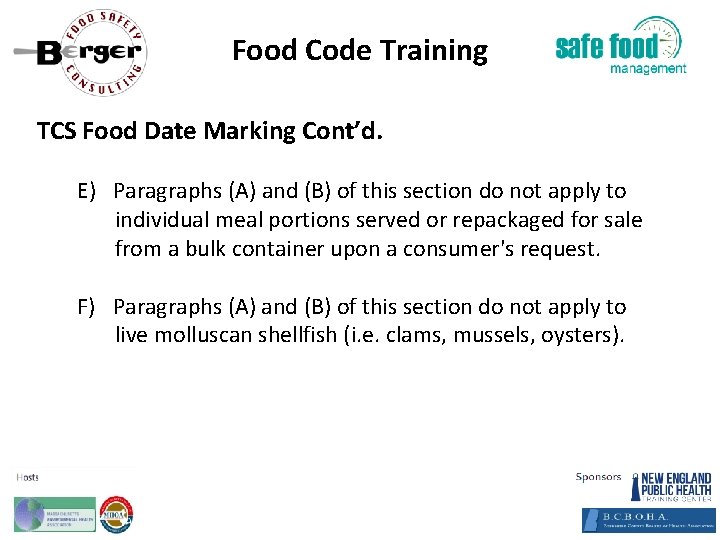 Food Code Training TCS Food Date Marking Cont’d. E) Paragraphs (A) and (B) of