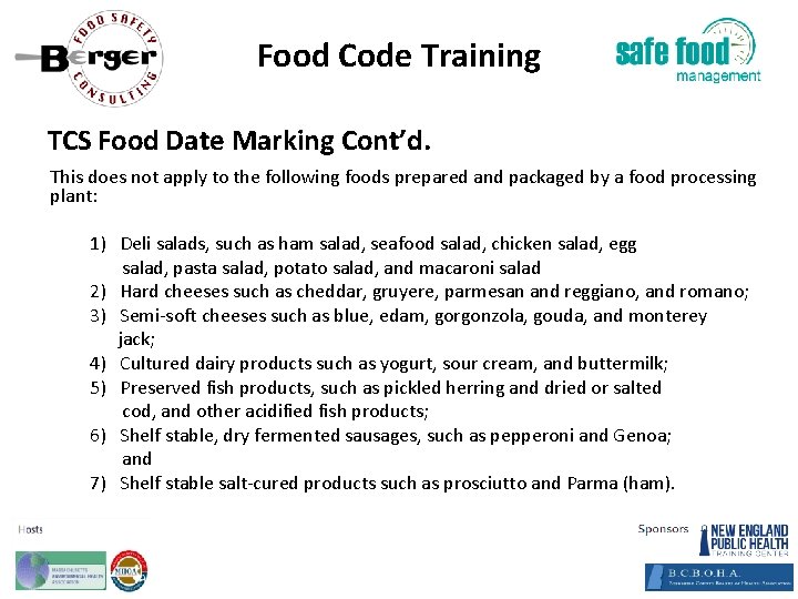 Food Code Training TCS Food Date Marking Cont’d. This does not apply to the