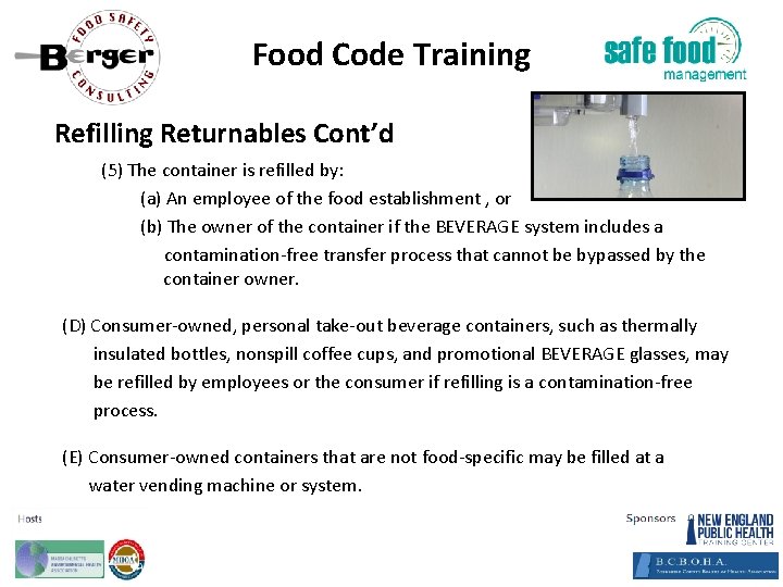 Food Code Training Refilling Returnables Cont’d (5) The container is refilled by: (a) An