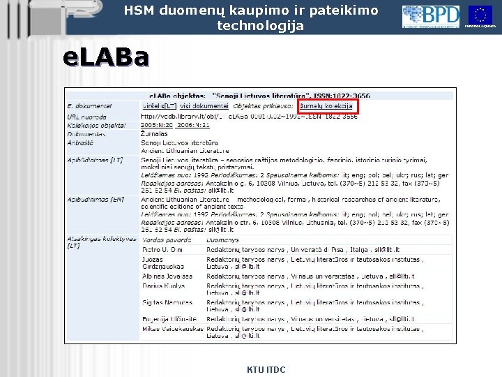 HSM duomenų kaupimo ir pateikimo technologija e. LABa KTU ITDC EUROPOS SĄJUNGA 
