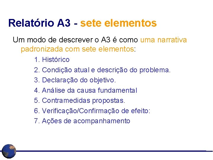 Relatório A 3 - sete elementos Um modo de descrever o A 3 é