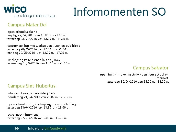 Infomomenten SO Campus Mater Dei open schoolweekend vrijdag 22/04/2016 van 18. 00 u. -