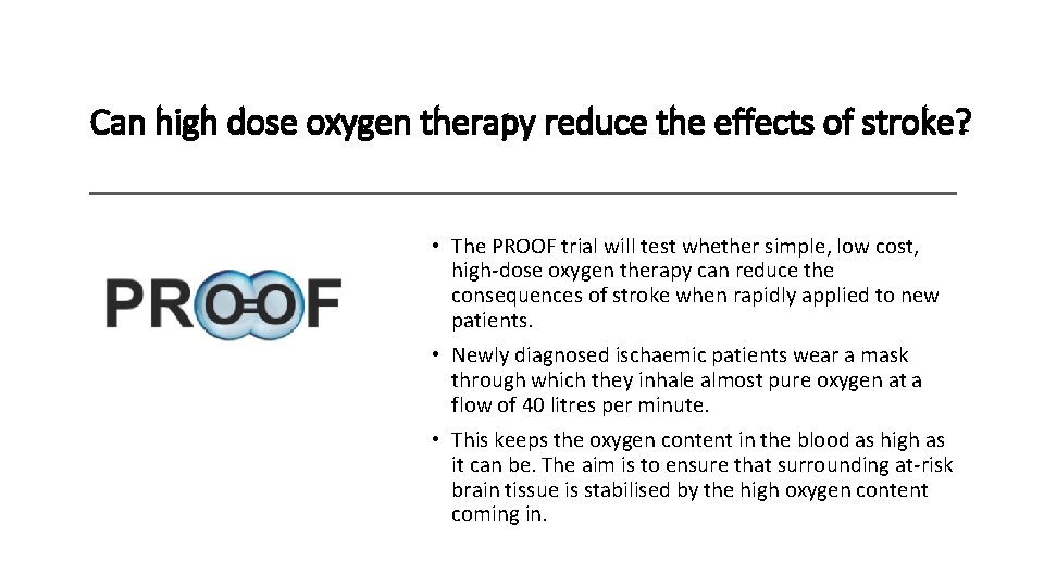 Can high dose oxygen therapy reduce the effects of stroke? • The PROOF trial