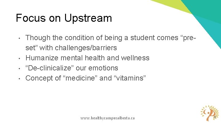 Focus on Upstream • • Though the condition of being a student comes “preset” Focus on Upstream • • Though the condition of being a student comes “preset”