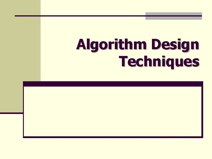 Algorithm Design Techniques 