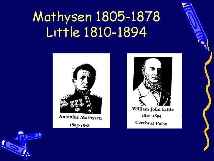 Mathysen 1805 -1878 Little 1810 -1894 Mathysen 1805 -1878 Little 1810 -1894