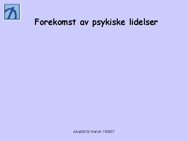 Forekomst av psykiske lidelser AAa/ØKS/ Narvik 190907 