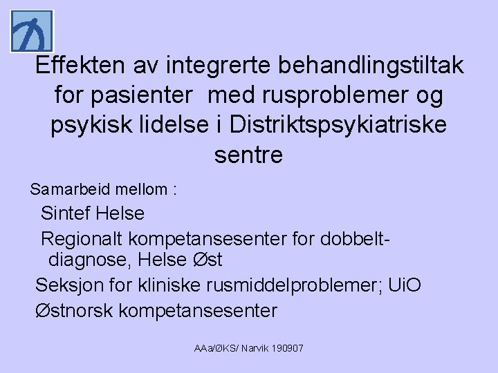 Effekten av integrerte behandlingstiltak for pasienter med rusproblemer og psykisk lidelse i Distriktspsykiatriske sentre