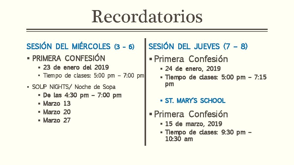 Recordatorios SESIÓN DEL MIÉRCOLES (3 – 6) SESIÓN DEL JUEVES (7 – 8) §