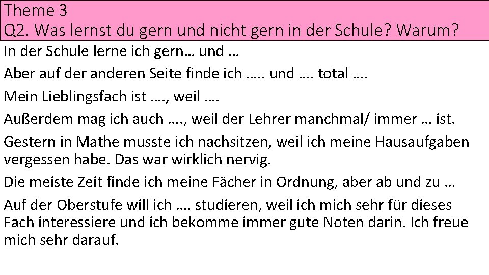 Theme 3 Q 2. Was lernst du gern und nicht gern in der Schule?