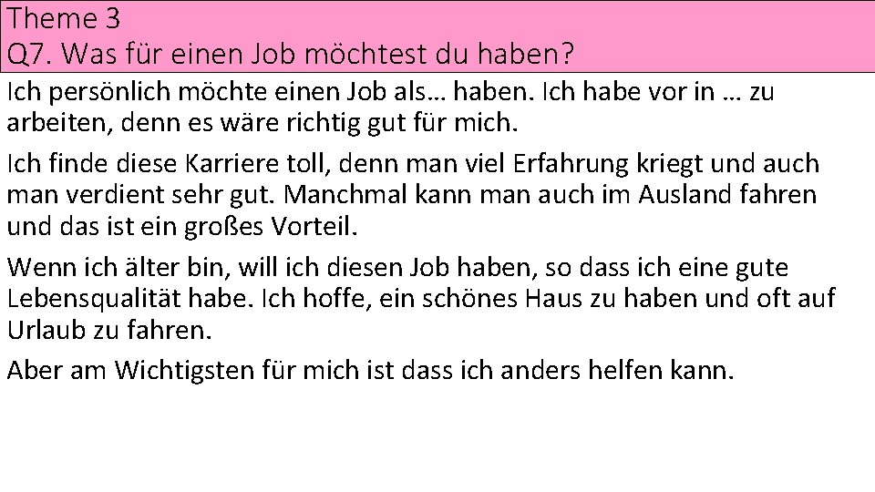 Theme 3 Q 7. Was für einen Job möchtest du haben? Ich persönlich möchte