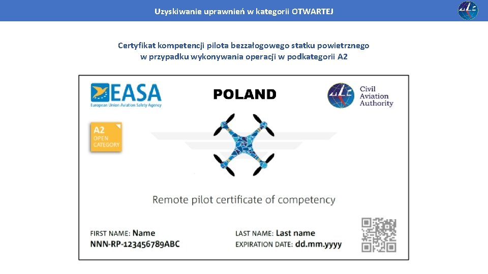 Uzyskiwanie uprawnień w kategorii OTWARTEJ Certyfikat kompetencji pilota bezzałogowego statku powietrznego w przypadku wykonywania